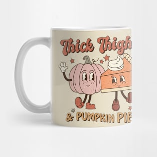 Thick Thighs & Pumpkin Pies Mug